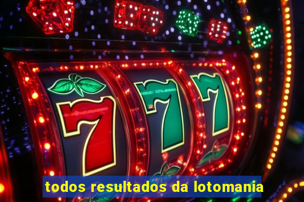 todos resultados da lotomania